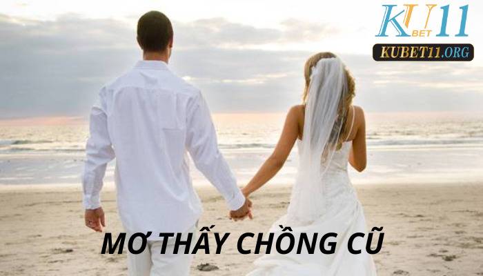 Nằm mơ chồng cũ kết hôn với người mới